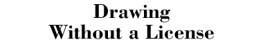 "Drawing Without a License"