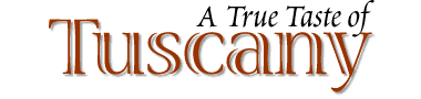 A True Taste of Tuscany