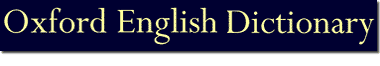Oxford English Dictionary