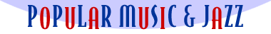 Popular Music and Jazz