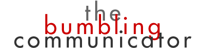 The Bumbling Communicator