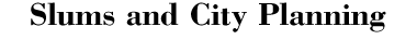 Slums and City Planning
