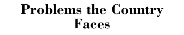 Problems the Country Faces