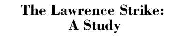 The Lawrence Strike: A Study