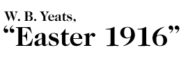W.B. Yeats, Easter 1916