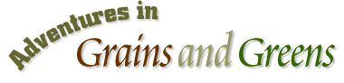 Adventures in Grains and Greens