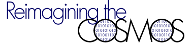 Reimagining the Cosmos
