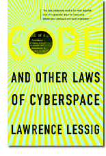 Code and Other Laws of Cyberspace