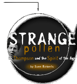 Strange Pollen: Dr. Thompson and the Spirit of the Age