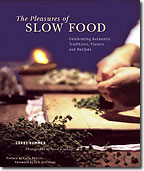 The Pleasures of Slow Food