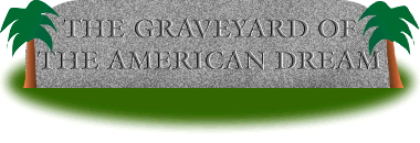 The Graveyard of the American Dream
