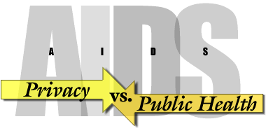 The AIDS Exception: Privacy vs. Public Health